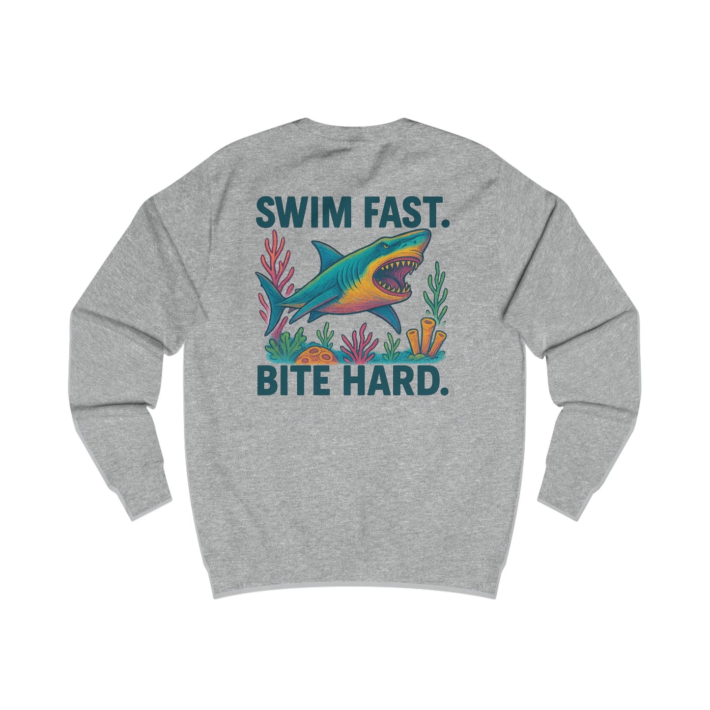 Shark-Themed Unisex Sweatshirt - Swim Fast Bite Hard, Cozy Casual Wear, Ocean Lovers Gift, Summer Beach Outfit, Unique Swim Apparel, Shark Week, gift for Shark lover
